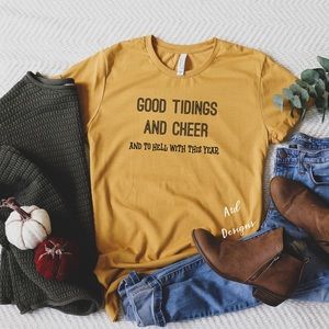 Good Tidings & Cheer To Hell With This Year Shirt